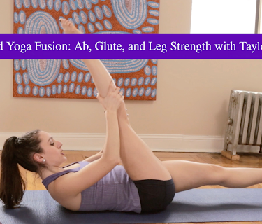 Pilates and Yoga Fusion: Ab, Glute, and Leg Strength with Taylor Gordon