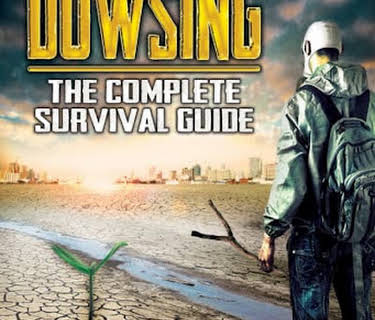 Dowsing: The Complete Survival Guide