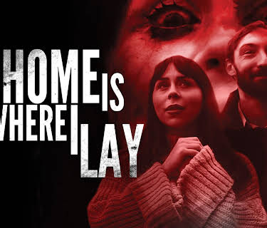 Home Is Where I lay (2022)