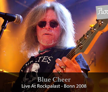 Blue Cheer - Live At Rockpalast: Bonn 2008 (2017)