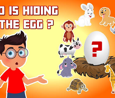 Who Is Hiding In The Egg ?