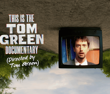 This is The Tom Green Documentary (2025)