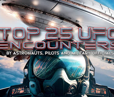 The Top 25 UFO Encounters by Astronauts, Pilots, and Military Officials (2024)