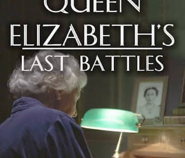 Queen Elizabeth's Last Battles (2022)