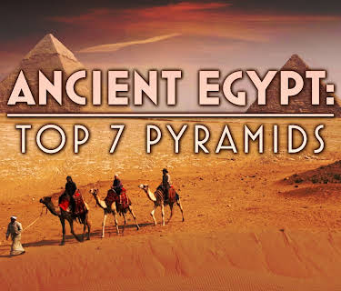 Ancient Egypt: Top 7 Pyramids (2026)