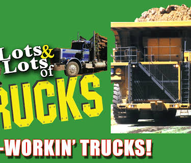 Lots & Lots of Trucks - Hard Workin' Trucks