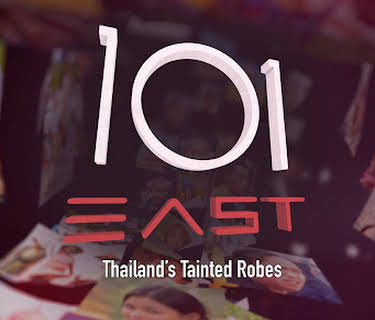101 East: Thailand’s Tainted Robes (2016)