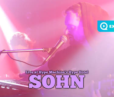 S O H N - Live at Hype Machine's Hype Hotel (2013)