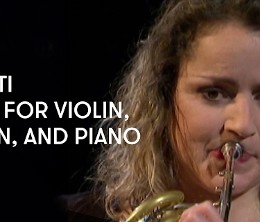 Ligeti - Trio for Violin, Horn, and Piano (2009)