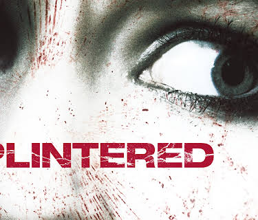 Splintered (2010)