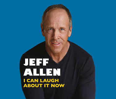 Jeff Allen: I Can Laugh About it Now (2017)