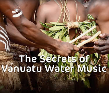 The Secrets of Vanuatu Water Music (2016)