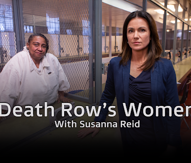 Death Row's Women with Susanna Reid