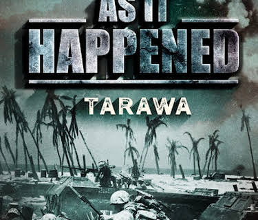 As It Happened: Tarawa (2020)