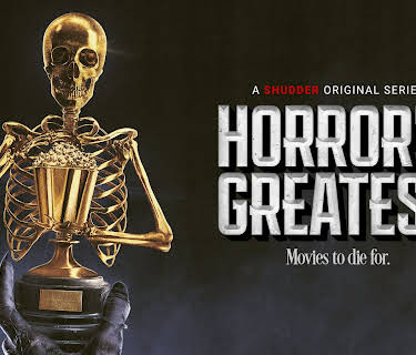 Horror's Greatest -  Season 1