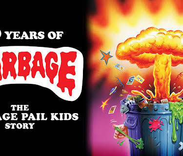 30 Years of Garbage: The Garbage Pail Kids Story (2017)