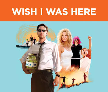 Wish I Was Here (2014)