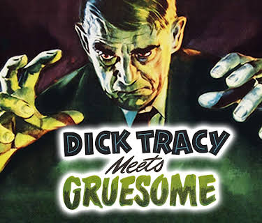 Dick Tracy Meets Gruesome (1947)