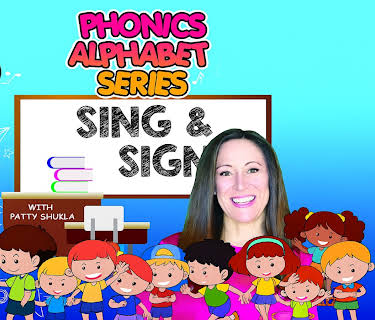 Phonics Alphabet Sing and Sign with Patty Shukla