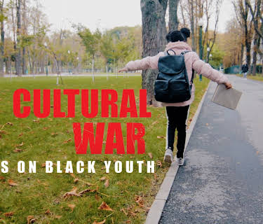 Cultural War: Focus on Black Youth