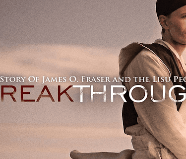 Breakthrough: The Story of James O. Fraser and the Lisu People (2008)