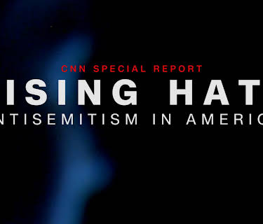 CNN Special Report: Rising Hate: Antisemitism In America