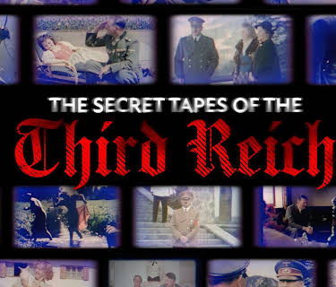 The Secret Tapes of the Third Reich (2025)