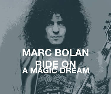 Marc Bolan - Ride On - A Magic Dream (2005)