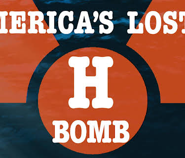 America's Lost H-Bomb (2007)