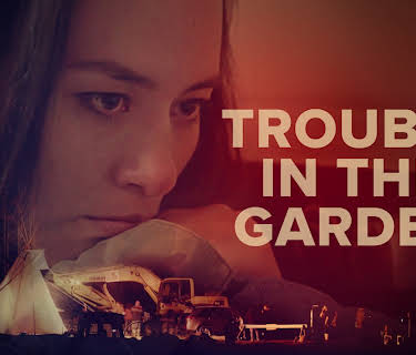 Trouble in the Garden (2018)