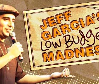 Jeff Garcia: Low Budget Madness (2026)
