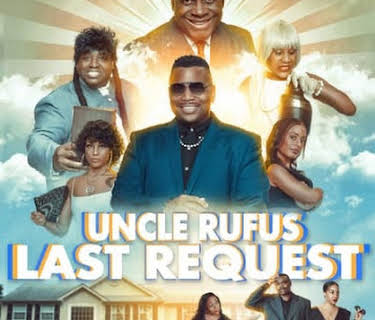 Uncle Rufus’ Last Request (2022)