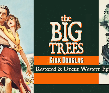 The Big Trees - Kirk Douglas, Restored & Uncut Western Epic (1952)