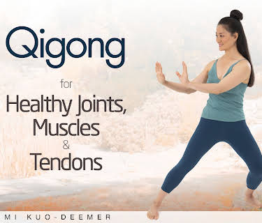 Qigong for Healthy Joints, Muscles and Tendons - Mimi Kuo-Deemer