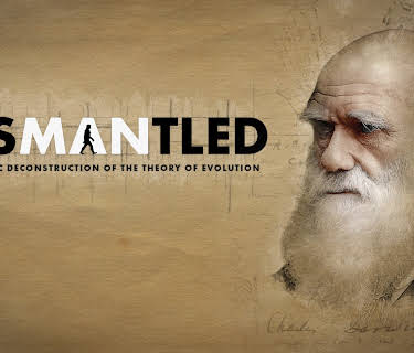 Dismantled: A Scientific Deconstruction of The Theory of Evolution