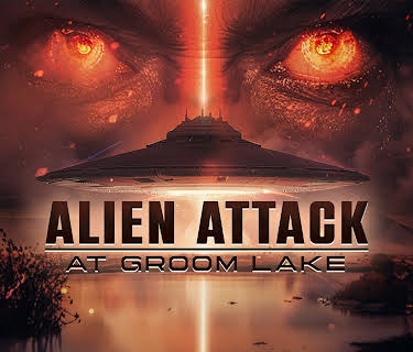 Aliens Attack At Groom Lake (2024)