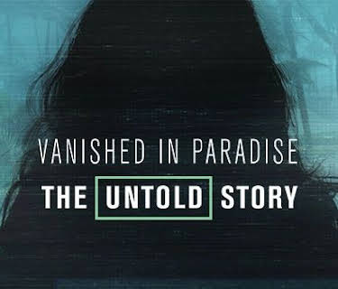 Vanished in Paradise: The Untold Story