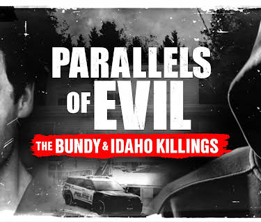 Parallels of Evil: The Bundy and Idaho Killings Season 1