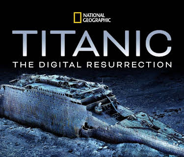 Titanic: The Digital Resurrection (2025)