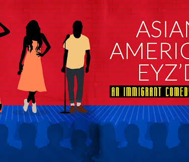 Asian American Eyz'd: An Immigrant Comedy Special (2023)