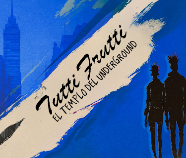 Tutti Frutti: El Templo del Underground (2023)