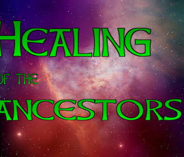 Healing of the ancestors