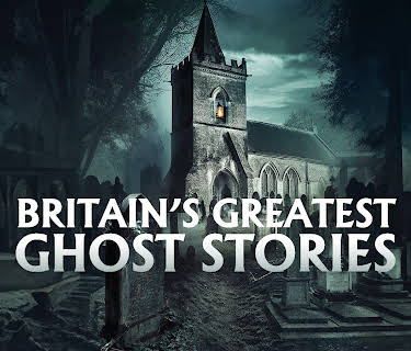 Britain's Greatest Ghost Stories (2023)