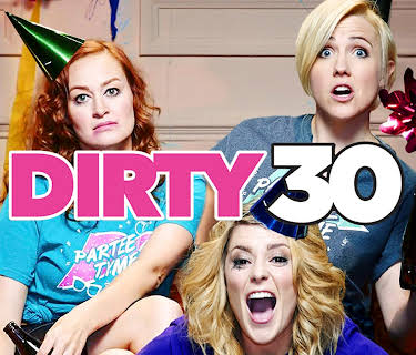 Dirty 30 (2016)