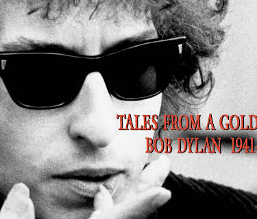 Bob Dylan - Tales From A Golden Age: Bob Dylan 1941-1966 (2004)