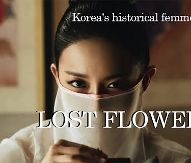 Korea's historical femme fatale, lost flower (2015)
