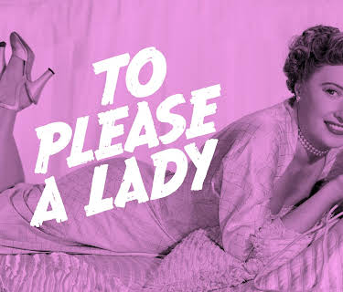 To Please a Lady (1950)