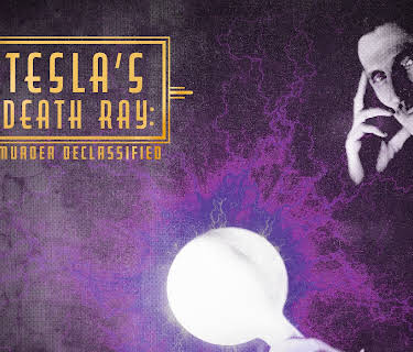 Tesla's Death Ray A Murder Declassified Season 1