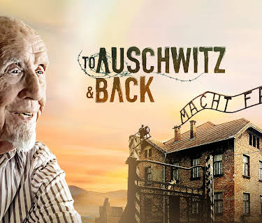To Auschwitz and Back (2017)