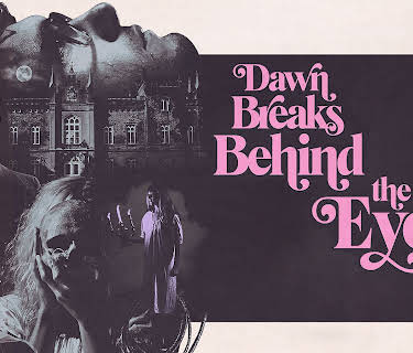 Dawn Breaks Behind The Eyes (2022)